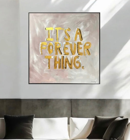 ITS A FOREVER THING